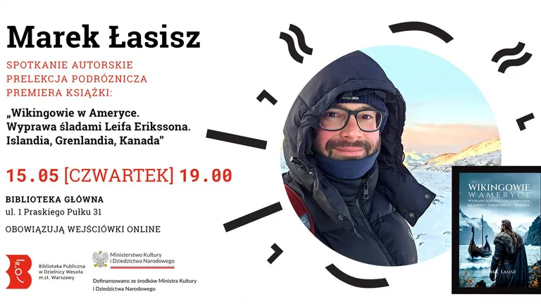 Spotkanie autorskie i prelekcja Marka Łasisza: wyprawa śladami wikingów do Ameryki