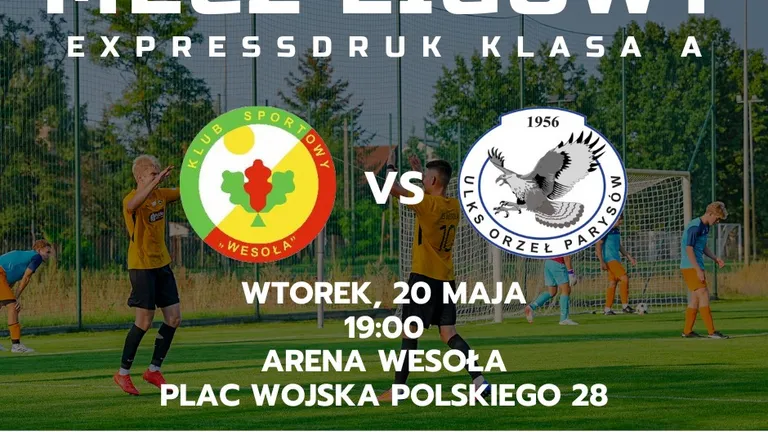 Mecz KS Wesoła kontra Orzeł Parysów w 21. kolejce Klasy A sezonu 2024/2025