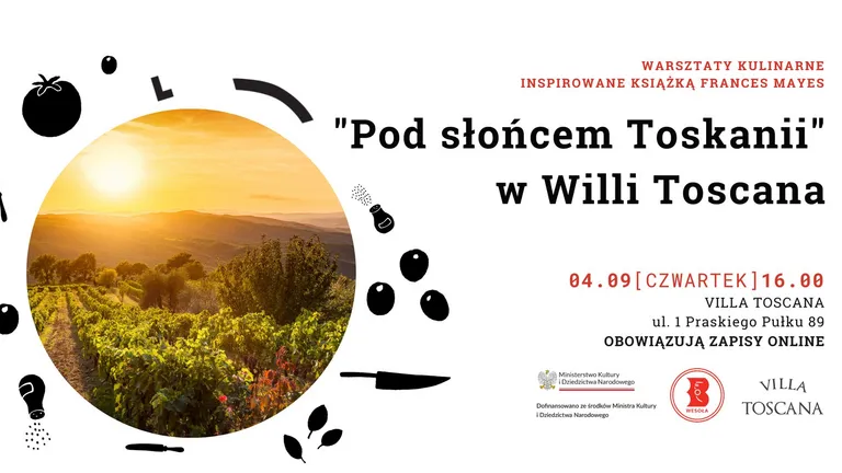 Warsztaty kulinarne inspirowane książką "Pod słońcem Toskanii" w Willi Toscana
