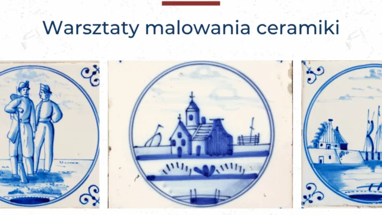 Warsztaty malowania kafli w stylu holenderskim dla dorosłych