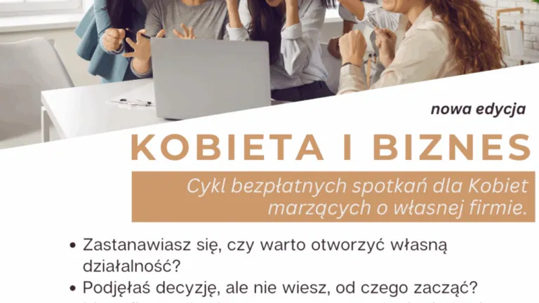 Kobieta i biznes – cykl spotkań dla kobiet o własnej firmie i prowadzeniu działalności