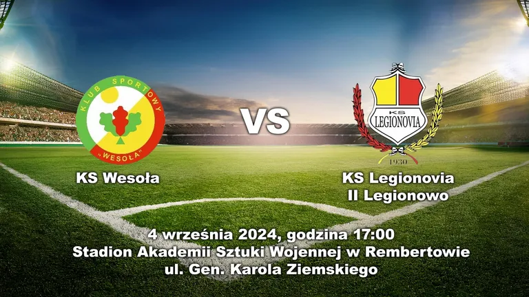 Zapowiedź meczu KS Wesoła - KS Legionovia II Legionowo
