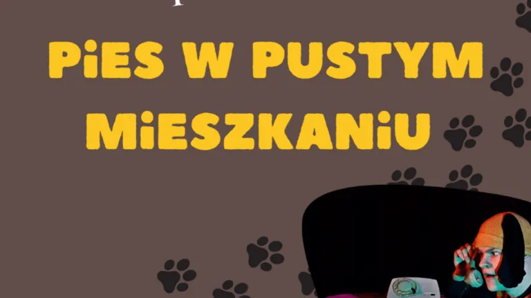 Spektakl dla dzieci „Pies w pustym mieszkaniu” inspirowany siłą wyobraźni