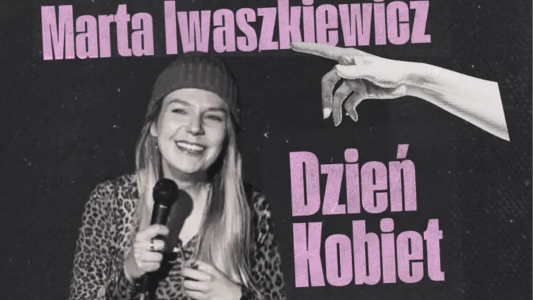 Stand-up z okazji Dnia Kobiet: występ Marty Iwaszkiewicz w Wesołej