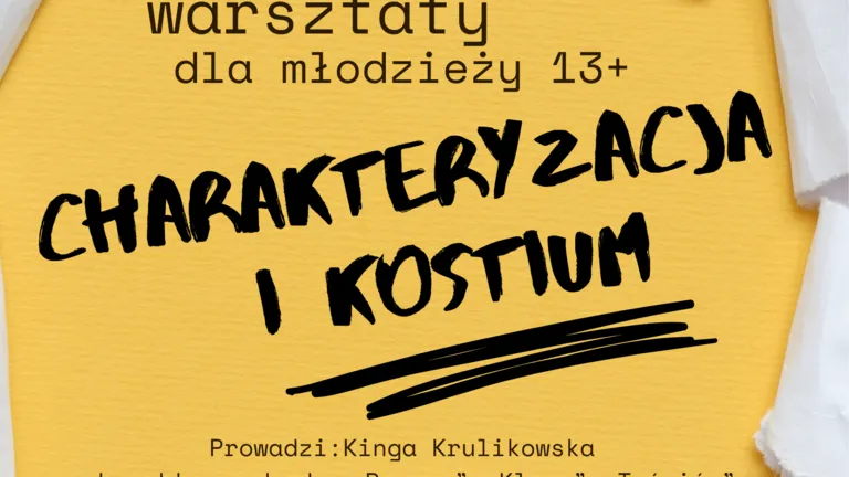 Warsztaty charakteryzacji i kostiumu dla młodzieży z Kingą Krulikowską