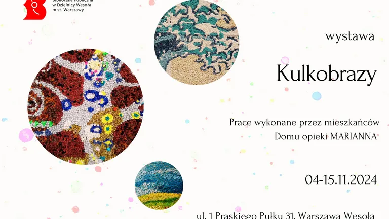 Wystawa Kulkobrazy: Artystyczne Dzieła Mieszkańców Domu Opieki