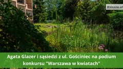Zdjęcie do artykułu Agata Glazer i sąsiedzi z ul. Gościniec na podium konkursu "Warszawa w kwiatach"