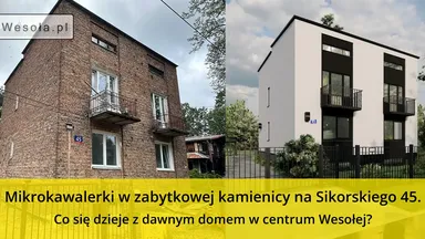 Mikrokawalerki w zabytkowej kamienicy na Sikorskiego 45. Co się dzieje z dawnym domem w centrum Wesołej?
