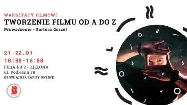 Zdjęcie do artykułu Warsztaty filmowe "Tworzenie filmu od A do Z" dla młodzieży – dwudniowe spotkania w Zielonej