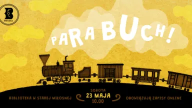 Zdjęcie do artykułu Rodzinne spotkanie „Para buch!” – kreatywne eksperymenty i zabawa dla dzieci i dorosłych