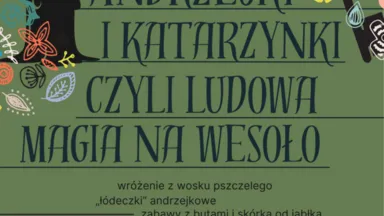 Zdjęcie do artykułu Andrzejki i Katarzynki – rodzinne warsztaty wróżb i tradycji ludowej dla dzieci i dorosłych