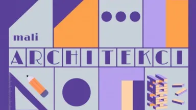 Zdjęcie do artykułu „Mali architekci” w WCK Marysin. Rodzinne warsztaty dla dzieci od 5 lat