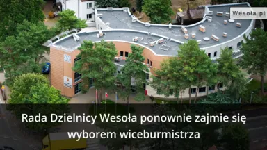Rada Dzielnicy Wesoła ponownie zajmie się wyborem wiceburmistrza