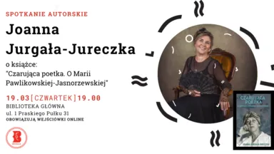 Zdjęcie do artykułu Spotkanie autorskie z Joanną Jurgałą-Jureczką: „Czarująca poetka. O Marii Pawlikowskiej-Jasnorzewskiej”