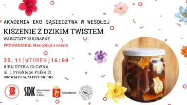 Zdjęcie do artykułu Warsztaty kulinarne „Kiszenie z dzikim twistem” z Maxem Gotuje z Natury