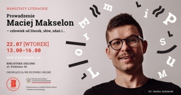 Plakat Warsztaty literackie z Maciejem Makselonem – podstawy tworzenia struktur narracyjnych