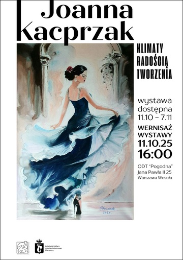 Plakat Wernisaż wystawy malarstwa Joanny Kacprzak „Klimaty radością tworzenia”