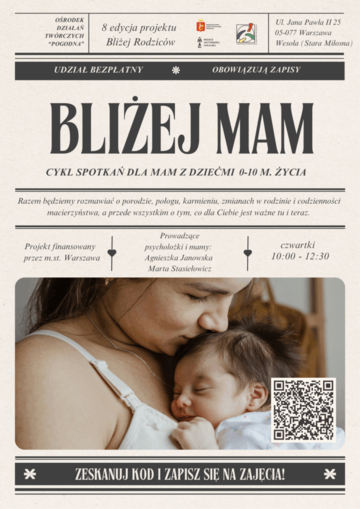 Plakat Cykl spotkań wsparcia dla mam z dziećmi w wieku 0-10 miesięcy w ramach projektu Bliżej Rodziców VIII