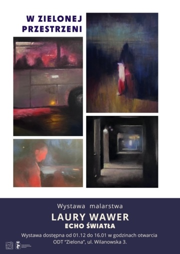 Blured Wystawa malarstwa Laury Wawer „Echo Światła” oraz wernisaż w ODT Zielona