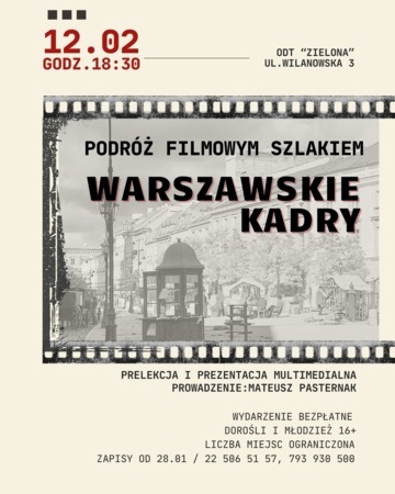Plakat Warszawskie Kadry. Prelekcja o filmowej historii Warszawy z Mateuszem Pasternakiem