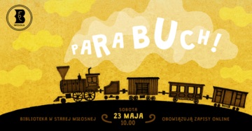Plakat Rodzinne spotkanie „Para buch!” – kreatywne eksperymenty i zabawa dla dzieci i dorosłych