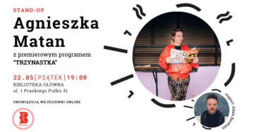 Plakat Stand-up Agnieszki Matan „Trzynastka” z udziałem Adama Barabasza w Bibliotece