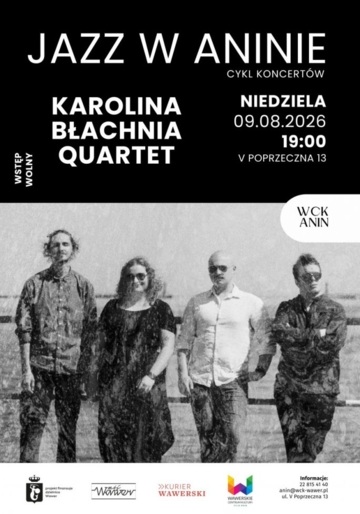Plakat Koncert Karolina Błachnia Quartet w ramach cyklu Jazz w Aninie