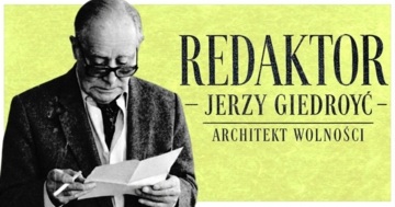 Plakat Wernisaż wystawy „Redaktor Jerzy Giedroyć – Architekt Wolności” oraz koncert Karoliny Cichej