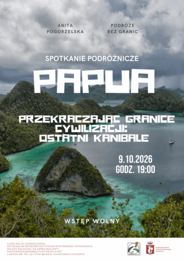 Plakat Spotkanie podróżnicze z Anitą Pogorzelską – Papua: „Ostatni kanibale”, kultura Korowajów i Dani
