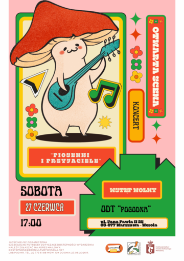 Plakat Koncert „Piosenki i przyjaciele” w ramach Otwartej Sceny w ODT Pogodna