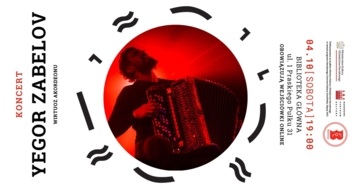 Plakat Koncert Yegora Zabelova – białoruskiego akordeonisty podczas finału projektu EtnoPolska 2025