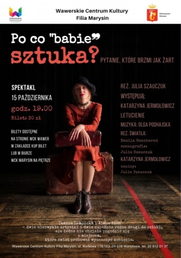 Plakat „Po co »babie« sztuka?”. Spektakl o Alonie Kisz i Tamarze Łempickiej w Marysinie