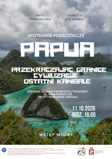 Plakat Spotkanie podróżnicze z Anitą Pogorzelską. Papua, „Ostatni kanibale”, Korowajowie i Dani