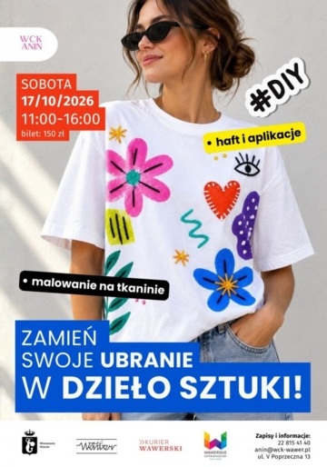 Plakat Malowanie i haft na ubraniach. Sobotnie warsztaty DIY w WCK Anin
