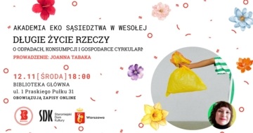 Plakat Spotkanie Akademii Eko Sąsiedztwa: Długie życie rzeczy i gospodarka cyrkularna