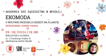 Plakat Spotkanie Akademii Eko Sąsiedztwa: ekomoda i wpływ produkcji odzieży na środowisko