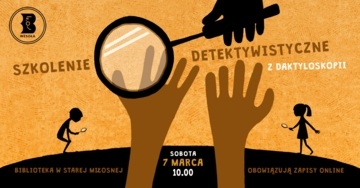 Plakat Szkolenie detektywistyczne z daktyloskopii dla rodzin – praktyczne warsztaty w bibliotece