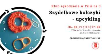 Plakat Szydełkowe kolczyki – pierwsze spotkanie Klubu Rękodzieła w Filii nr 3