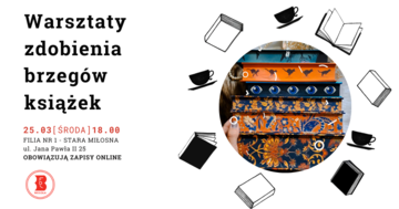 Plakat Warsztaty zdobienia brzegów książek dla młodzieży i dorosłych – twórcza zabawa z książką