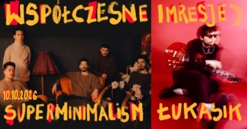 Plakat Rafał Łukasik i Superminimalism pokażą nowe płyty w LO nr 163 w Wesołej