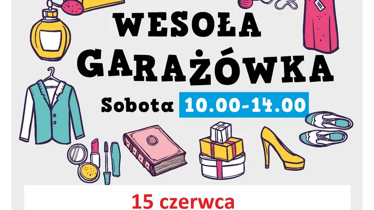 Wesoła Garażówka Sąsiedzka: Spotkanie 15 czerwca!