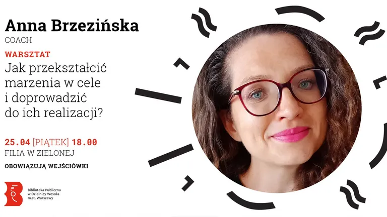 Warsztat: Jak przekształcić marzenia w cele?
