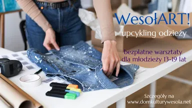 Zdjęcie do artykułu WesołART! Kreatywne warsztaty upcyklingu odzieży dla młodzieży