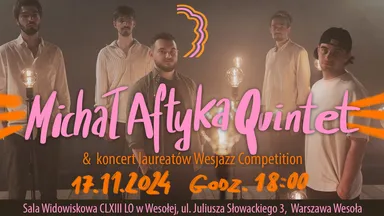 Zdjęcie do artykułu Michał Aftyka Quintet i koncert laureatów II edycji Wesjazz Competition