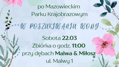 Zdjęcie do artykułu Wiosenny spacer w poszukiwaniu wody – dołącz do rodzinnej wycieczki po lesie w Starej Miłośnie!