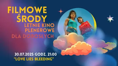 Zdjęcie do artykułu Plenerowy seans filmu „Love Lies Bleeding” w ramach Filmowych Śród dla dorosłych