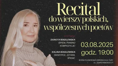 Zdjęcie do artykułu Recital autorskiej poezji śpiewanej Doroty Wasilewskiej z udziałem Kaliny Wasilewskiej