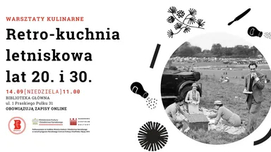Zdjęcie do artykułu Warsztaty kulinarne – Retro kuchnia letniskowa lat 20. i 30. z Tomaszem Gąsiorkiem