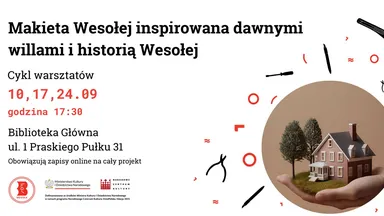 Zdjęcie do artykułu Cykl warsztatów makietowych inspirowanych dawnymi willami i historią Wesołej