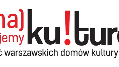 Zdjęcie do artykułu (Na)dajemy kulturę! Kolejna odsłona kampanii warszawskich domów kultury